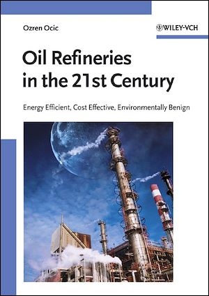 Téléchargez le livre :  Oil Refineries in the 21st Century