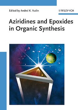 Télécharger le livre :  Aziridines and Epoxides in Organic Synthesis