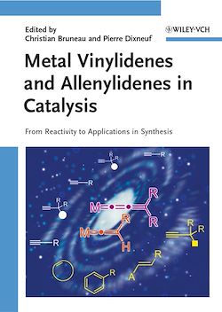 Télécharger le livre :  Metal Vinylidenes and Allenylidenes in Catalysis