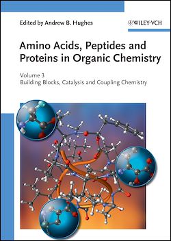Télécharger le livre :  Amino Acids, Peptides and Proteins in Organic Chemistry, Building Blocks, Catalysis and Coupling Chemistry