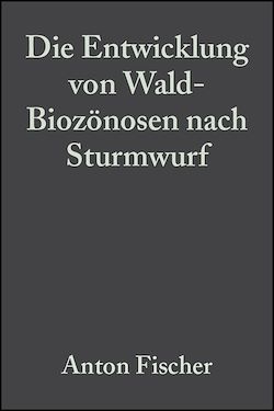 Télécharger le livre :  Die Entwicklung von Wald-Biozönosen nach Sturmwurf