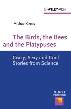 Télécharger le livre :  The Birds, the Bees and the Platypuses