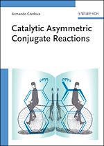 Télécharger le livre :  Catalytic Asymmetric Conjugate Reactions