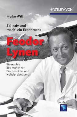 Télécharger le livre :  Sei naiv und mach' ein Experiment: Feodor Lynen