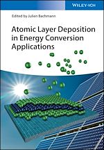 Download this eBook Atomic Layer Deposition in Energy Conversion Applications