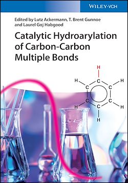 Télécharger le livre :  Catalytic Hydroarylation of Carbon-Carbon Multiple Bonds