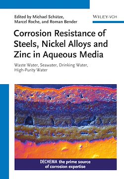 Télécharger le livre :  Corrosion Resistance of Steels, Nickel Alloys, and Zinc in Aqueous Media