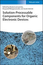 Télécharger le livre :  Solution-Processable Components for Organic Electronic Devices