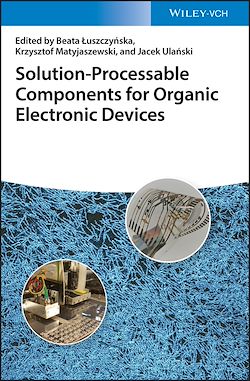 Télécharger le livre :  Solution-Processable Components for Organic Electronic Devices