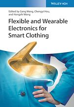Télécharger le livre :  Flexible and Wearable Electronics for Smart Clothing