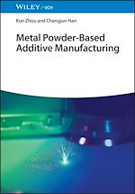 Télécharger le livre :  Metal Powder-Based Additive Manufacturing