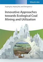 Télécharger le livre :  Innovative Approaches towards Ecological Coal Mining and Utilization