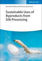 Télécharger le livre :  Sustainable Uses of Byproducts from Silk Processing