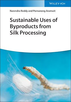 Télécharger le livre :  Sustainable Uses of Byproducts from Silk Processing