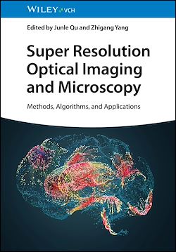 Télécharger le livre :  Super Resolution Optical Imaging and Microscopy