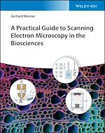 Télécharger le livre :  A Practical Guide to Scanning Electron Microscopy in the Biosciences