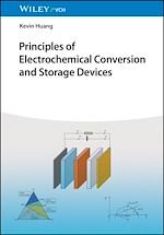 Télécharger le livre :  Principles of Electrochemical Conversion and Storage Devices