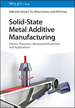 Télécharger le livre :  Solid-State Metal Additive Manufacturing