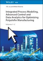 Télécharger le livre :  Integrated Process Modeling, Advanced Control and Data Analytics for Optimizing Polyolefin Manufacturing