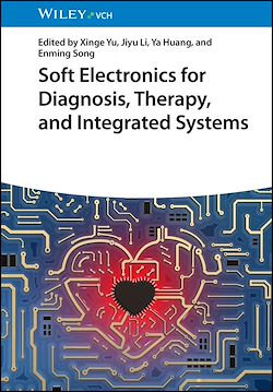 Télécharger le livre :  Soft Electronics for Diagnosis, Therapy, and Integrated Systems