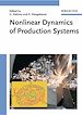 Télécharger le livre :  Nonlinear Dynamics of Production Systems