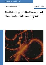 Télécharger le livre :  Einführung in die Kern- und Elementarteilchenphysik