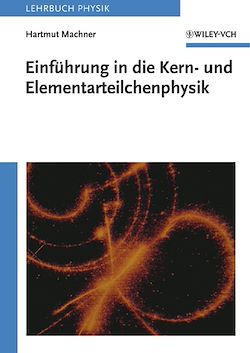 Télécharger le livre :  Einführung in die Kern- und Elementarteilchenphysik