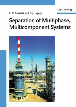 Télécharger le livre :  Separation of Multiphase, Multicomponent Systems