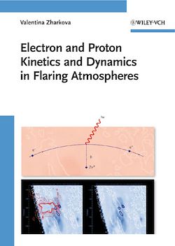 Télécharger le livre :  Electron and Proton Kinetics and Dynamics in Flaring Atmospheres