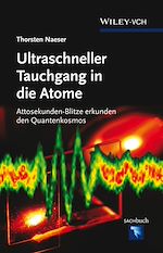 Télécharger le livre :  Ultraschneller Tauchgang in die Atome