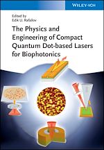 Download this eBook The Physics and Engineering of Compact Quantum Dot-based Lasers for Biophotonics