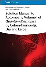 Télécharger le livre :  Solution Manual to Accompany Volume I of Quantum Mechanics by Cohen-Tannoudji, Diu and Laloë