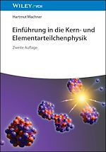 Télécharger le livre :  Einführung in die Kern- und Elementarteilchenphysik