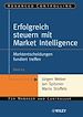 Télécharger le livre :  Erfolgreich steuern mit Market Intelligence