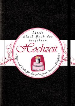 Télécharger le livre :  Das Little Black Book der perfekten Hochzeit