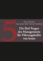 Télécharger le livre :  Die fünf Fragen des Managements für Führungskräfte von heute