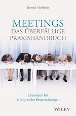 Télécharger le livre :  Meetings - das überfällige Praxishandbuch