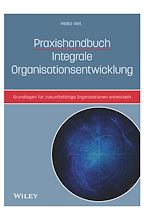 Télécharger le livre :  Praxishandbuch Integrale Organisationsentwicklung