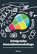 Télécharger le livre :  Erfolgreiche Innovationsworkshops