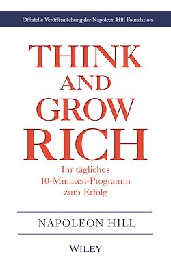 Télécharger le livre :  Think & Grow Rich - Ihr tägliches 10-Minuten-Programm zum Erfolg
