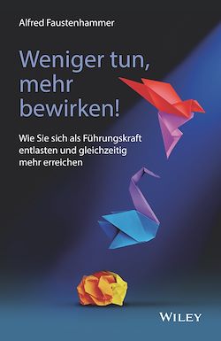 Télécharger le livre :  Weniger tun, mehr bewirken!