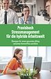 Télécharger le livre :  Praxisbuch Stressmanagement für die hybride Arbeitswelt