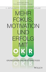 Télécharger le livre :  Mehr Fokus, Motivation und Erfolg mit OKR
