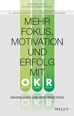 Télécharger le livre :  Mehr Fokus, Motivation und Erfolg mit OKR