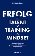 Télécharger le livre :  Erfolg = Talent x Training x Mindset