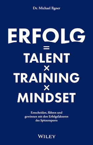 Téléchargez le livre :  Erfolg = Talent x Training x Mindset