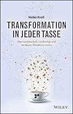 Télécharger le livre :  Transformation in jeder Tasse