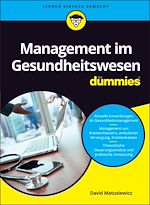 Télécharger le livre :  Management im Gesundheitswesen für Dummies