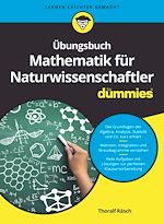 Télécharger le livre :  Übungsbuch Mathematik für Naturwissenschaftler für Dummies