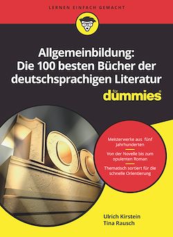 Télécharger le livre :  Allgemeinbildung: Die 100 besten Bücher der deutschsprachigen Literatur für Dummies